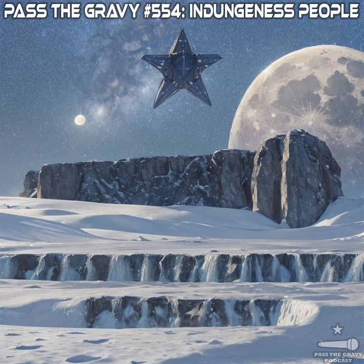Pass The Gravy #554: Indungeness People