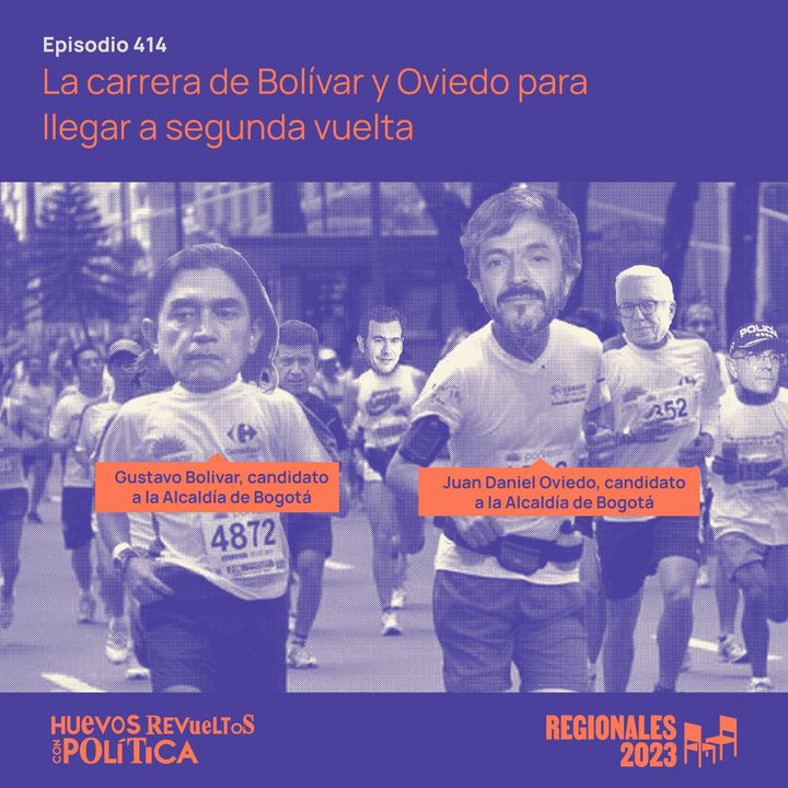 Huevos Revueltos con la carrera de Bolívar y Oviedo para llegar a segunda vuelta