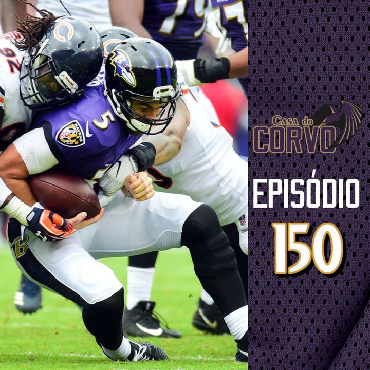 Casa Do Corvo Podcast 150 - Ravens at Bears Preview