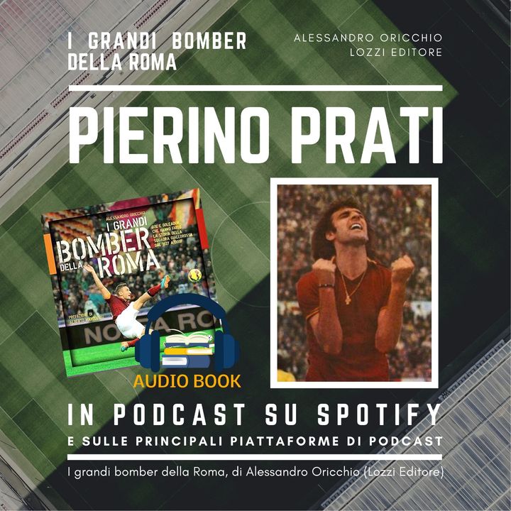 Pierino Prati, l'eroe della As Roma nel derby del sorpasso