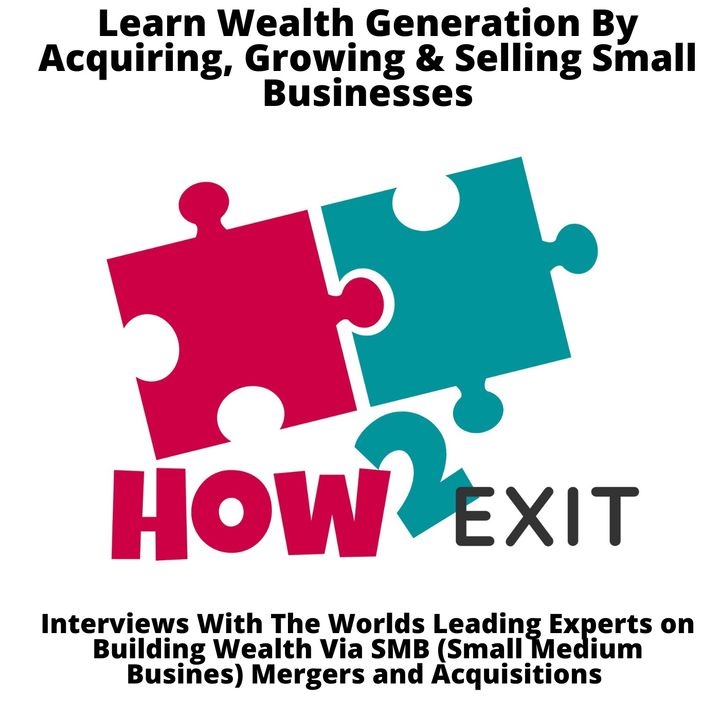 How2Exit: Buy, Don't Build - M&A of Small Businesses
