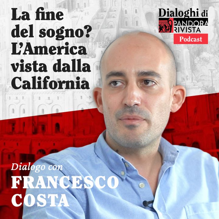 Francesco Costa - La fine del sogno? L'America vista dalla California