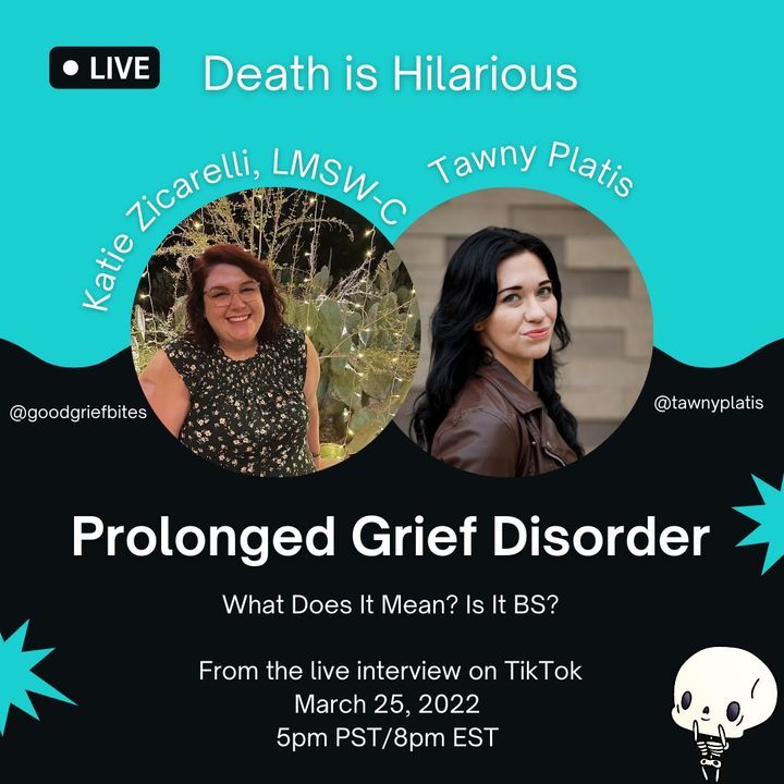Prolonged Grief Disorder with Katie Zicarelli LCSW-C