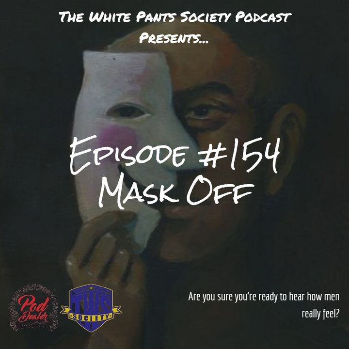 Episode 154 - Mask Off