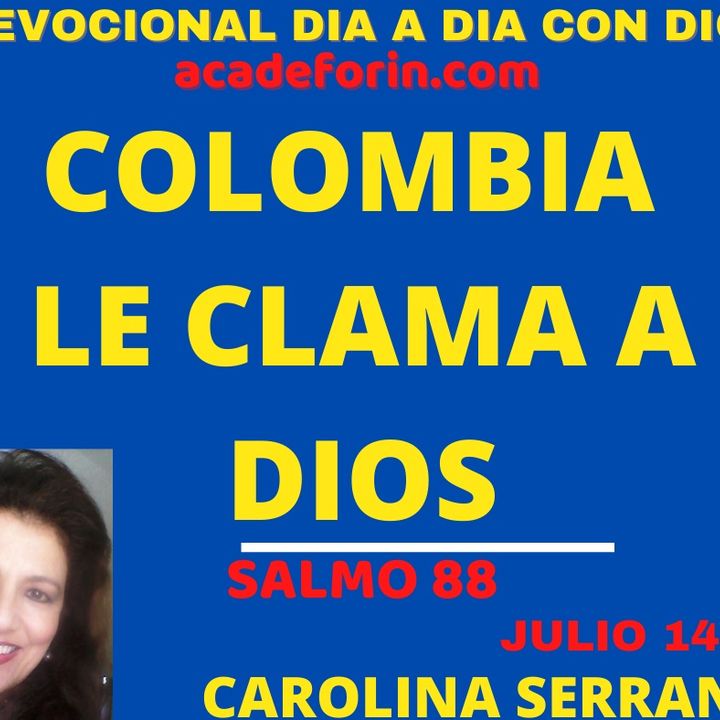 COLOMBIA LE CLAMA A DIOS