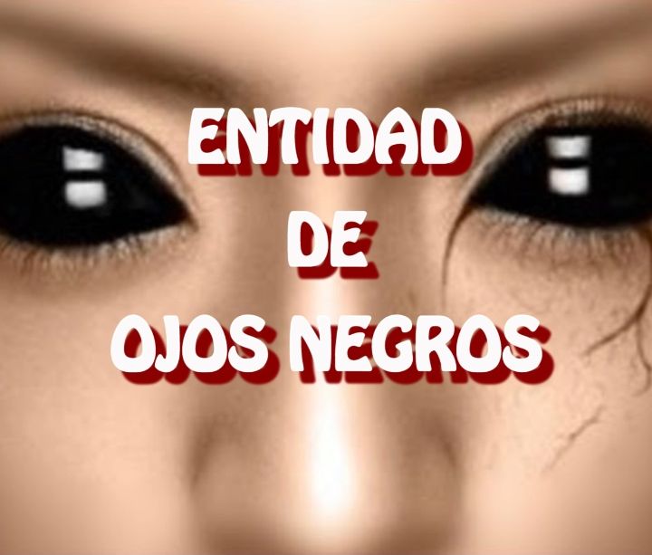 Entidad De Ojos Negros / Relato de Terror
