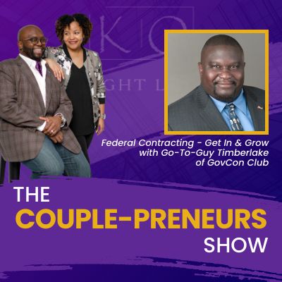 Episode #14-Getting in and Growing in Federal Contracting: Guy Timberlake of GovCon Club speaks with Oscar and Kiya Frazier