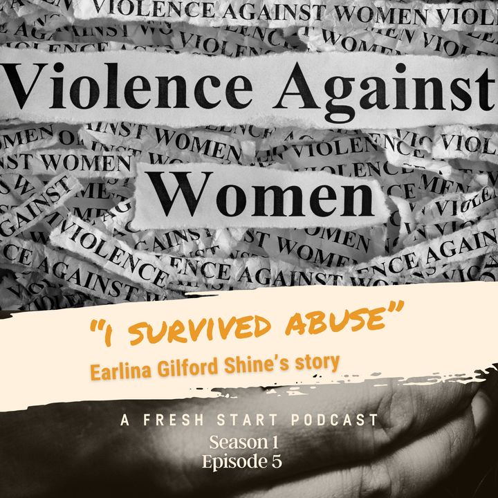 I Survived Abuse - Earlina Guilford Shine’s Story