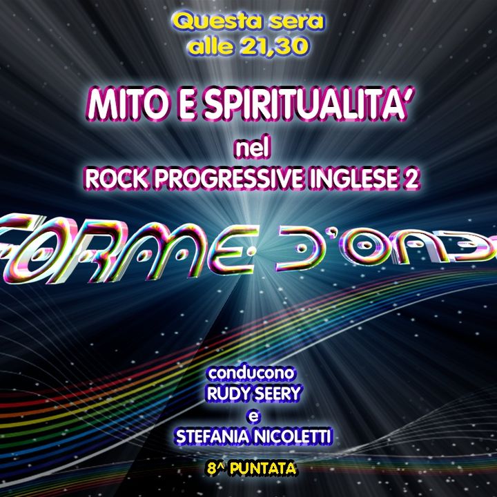 Forme d'Onda - Mito e Spiritualità nel Rock Progressive Inglese (parte 2) - 29-11-2018