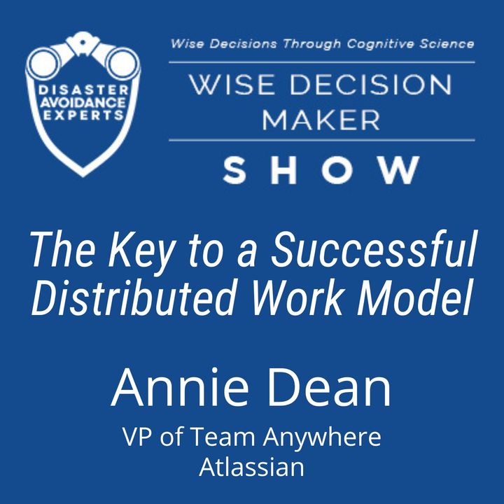 #158: The Key to a Successful Distributed Work Model: Annie Dean of Atlassian