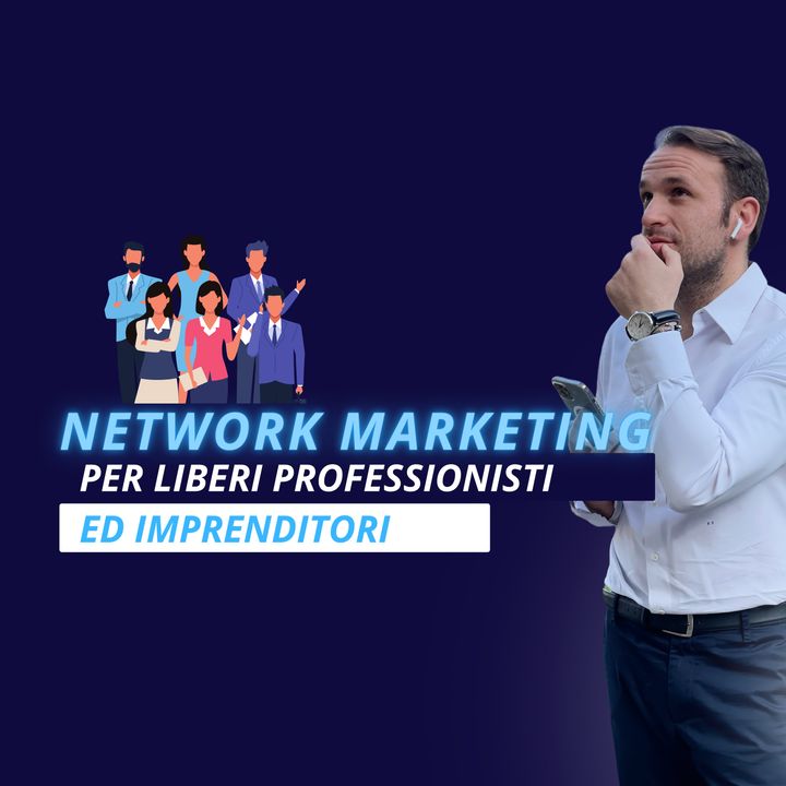Network marketing per liberi professionisti ed imprenditori
