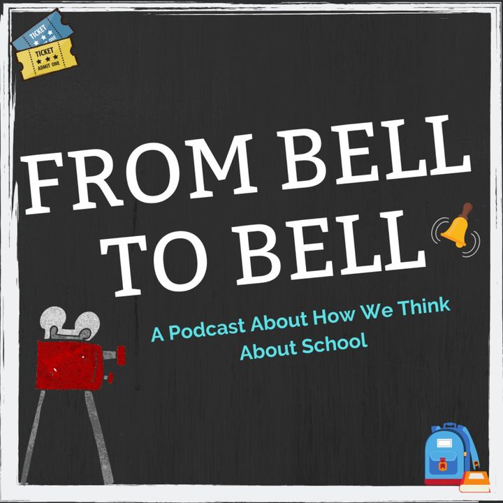 From Bell to Bell - A Podcast About School