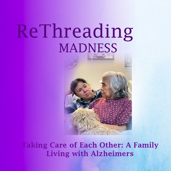 Taking Care of Each Other: The Morin Family Living with Alzheimers (with Peter, Cathleen & Janell Morin)