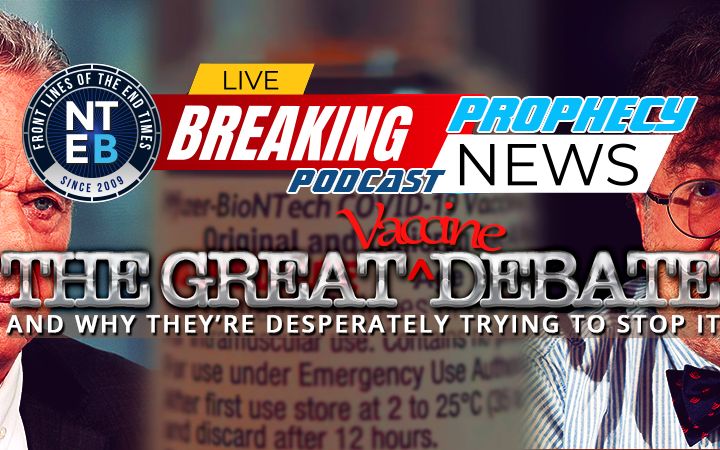 NTEB PROPHECY NEWS PODCAST: The Left Trying To Stop COVID Vaccine Debate