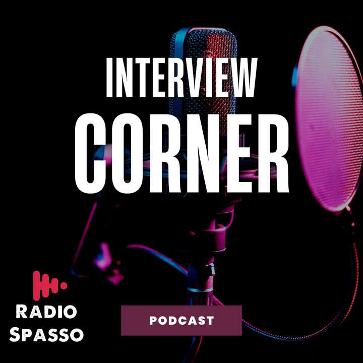 Interview Corner by Radio Spasso