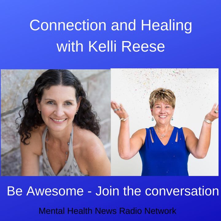 Connection and Healing with Kelli Reese