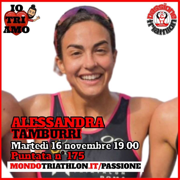Passione Triathlon n° 175 🏊🚴🏃💗 Alessandra Tamburri