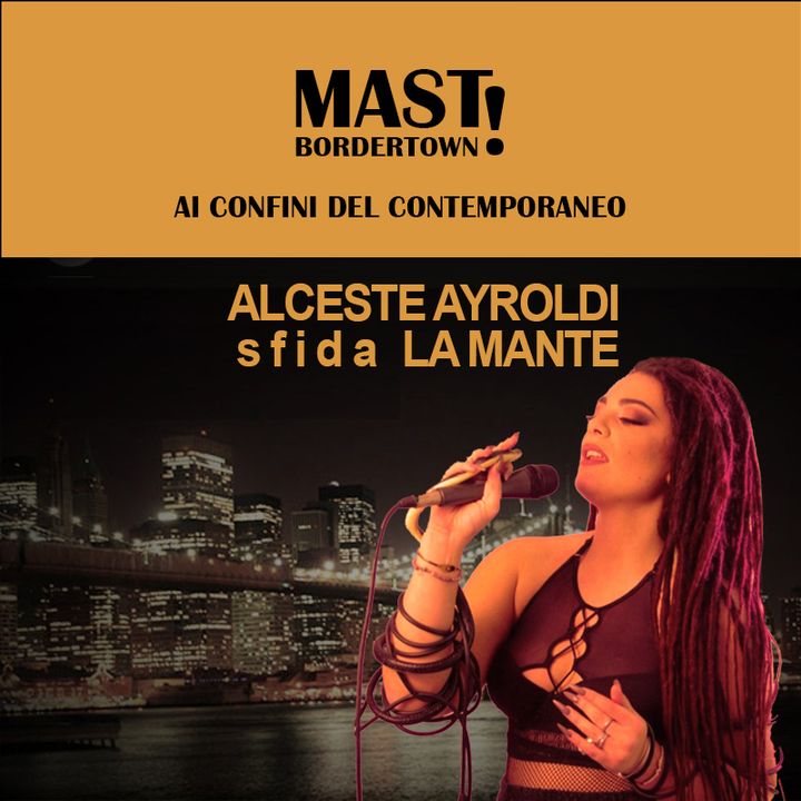 Mast Bordertown - Alceste Ayroldi sfida La Mante (Mary Fazi)