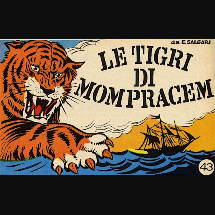 3/7 - Le Tigri di Mompracem di Emilio Salgari
