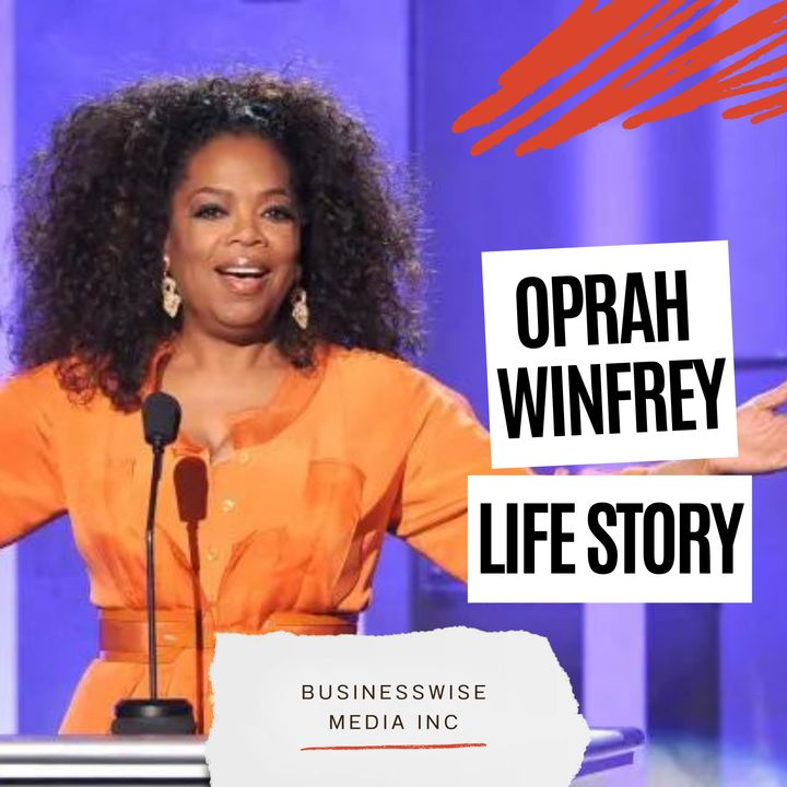 Oprah Winfrey Life Story - Billionaire Talk Show Host, Philanthropist