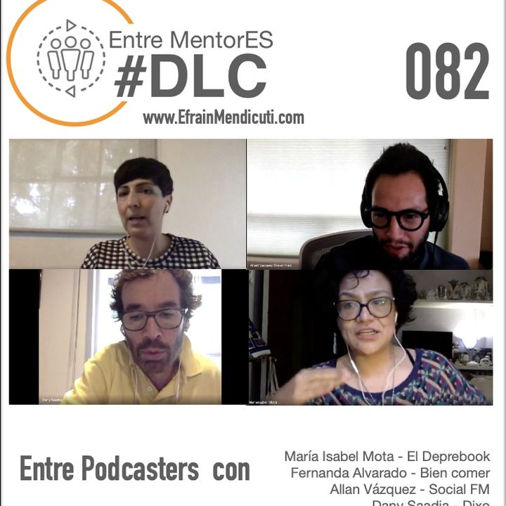 EntreMentorES #DLC 082 - Entre Podcasters con