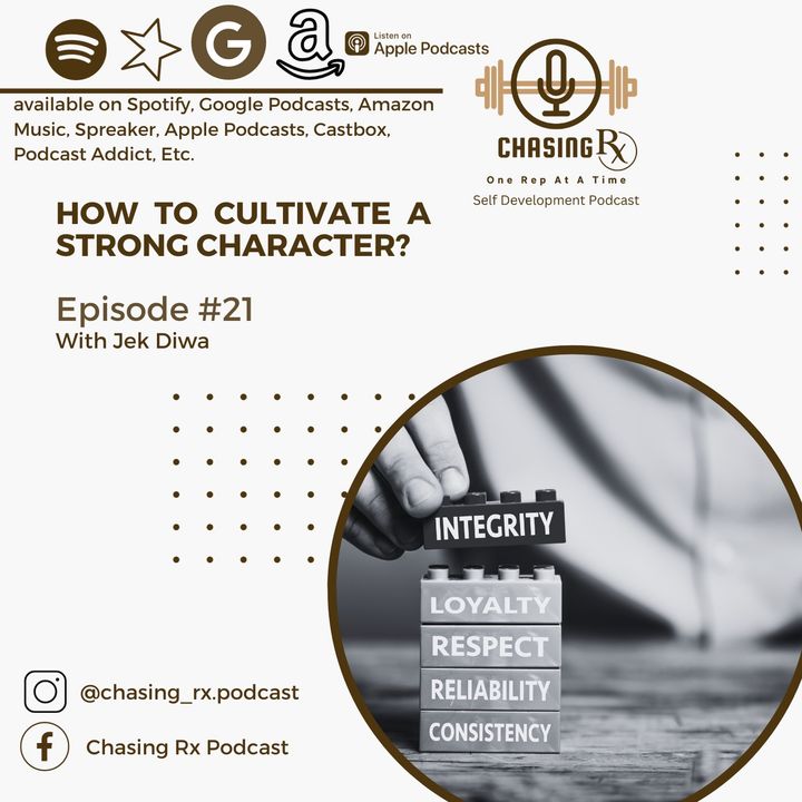 CRX EP 21: How to Cultivate a Strong Character?