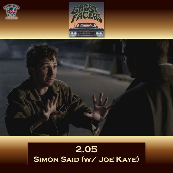 2.05: Simon Said (w/ Joe Kaye)