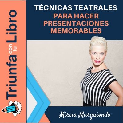 #240: Técnicas teatrales para hacer presentaciones memorables por @lavidaespuroteatro