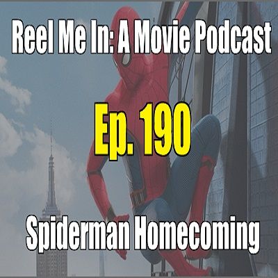 Ep. 190: Spider-Man: Homecoming