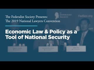 Economic Law & Policy as a Tool of National Security