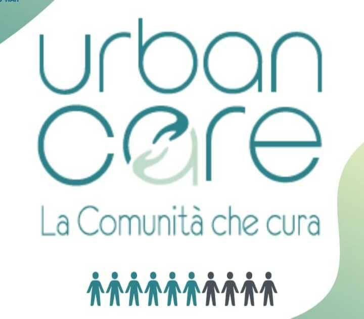 URBAN CARE - La Comunità che cura, la nuova frontiera dell'assistenza