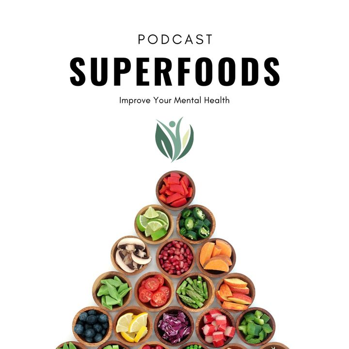 How Superfoods Improve your Mental Health
