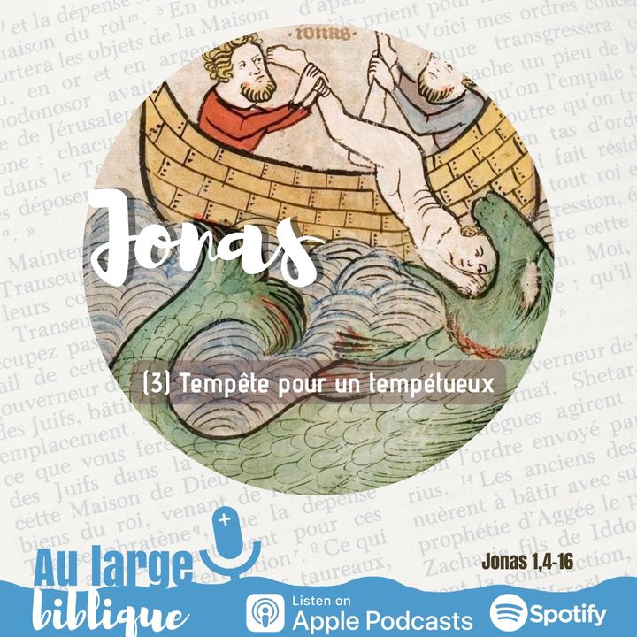 #303 Jonas (3) Tempête pour un tempétueux Jon 1,4-16