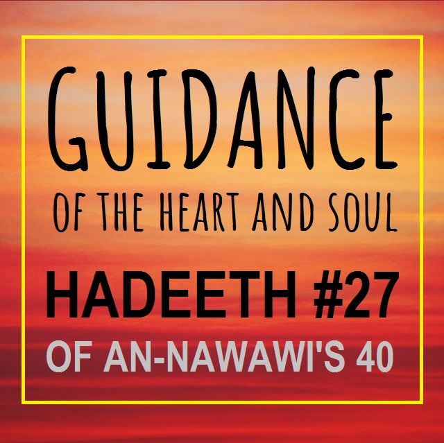 40H#27: The Guidance of the Heart and Soul (Part 1 of 2)