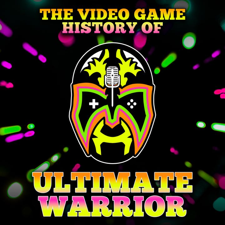 The Video Game History of The Ultimate Warrior ft. Dylan "Swoggle" Postl