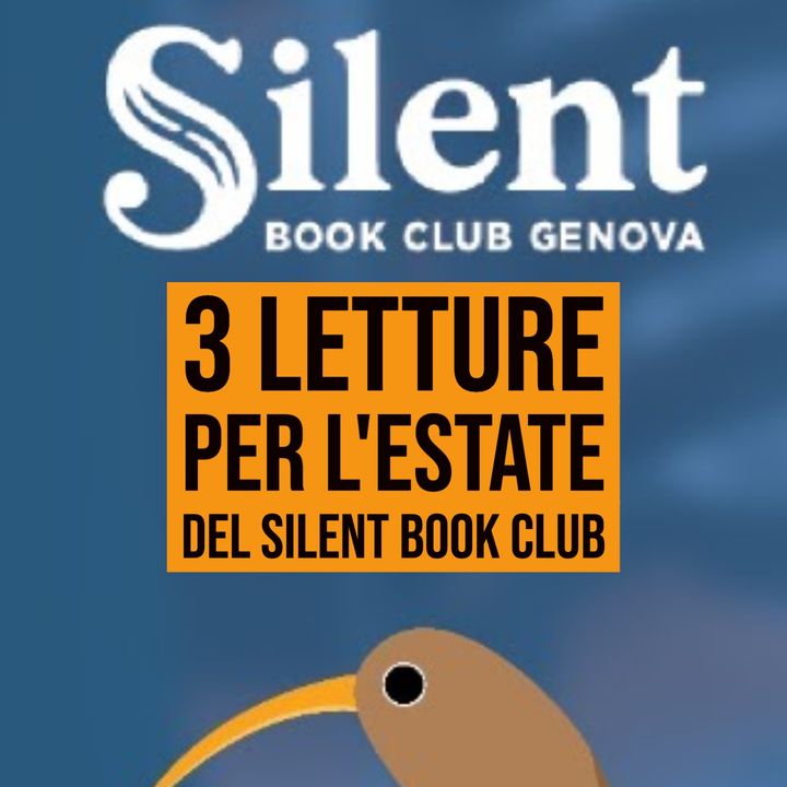 172 - Consigli di lettura per le vacanze con Silent Book Club Genova