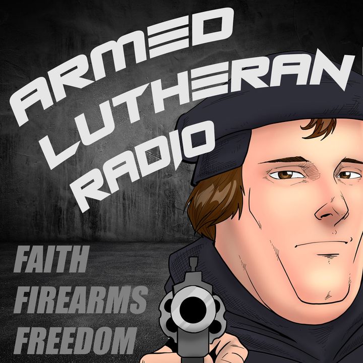 Episode 278 - Ask the Armed Lutherans #3