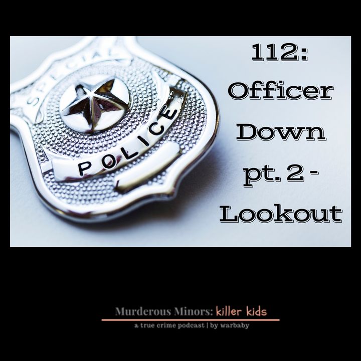 112: Officer Down Pt. 2 - Lookout: Amy Caprio (Dawnta Harris)