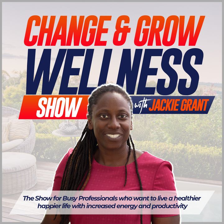 Change & Grow Wellness Show