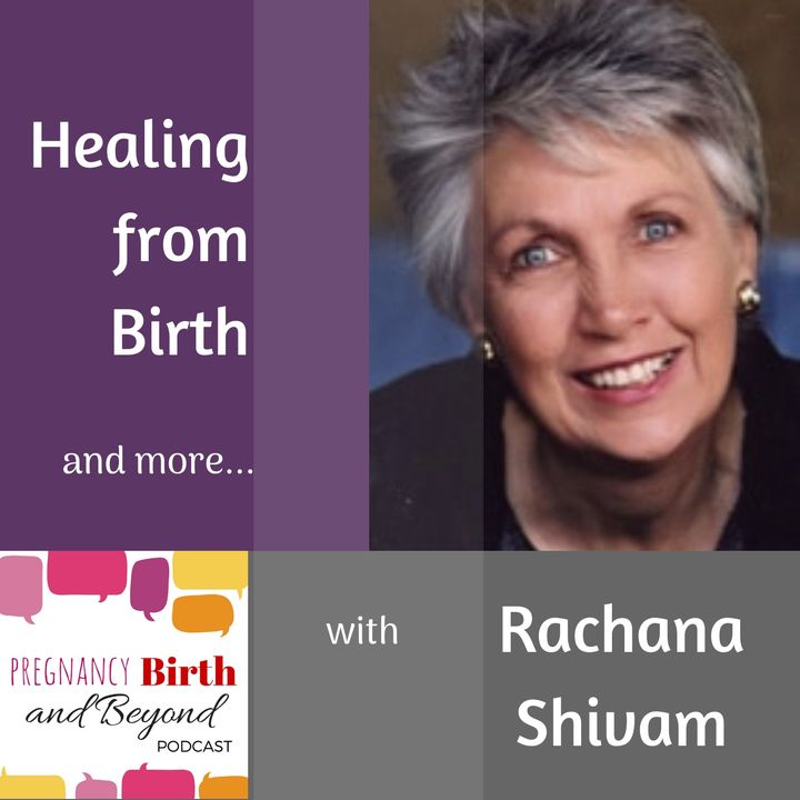 Healing from Birth with Rachana Shivam