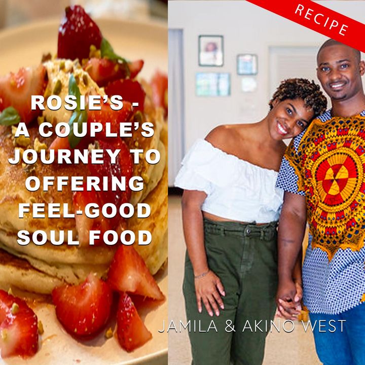 Rosie’s | A Couple’s Journey to Offering Feel-Good Soul Food