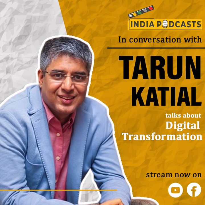 Tarun Katial On Digital Transformation Course With MICA | On IndiaPodcasts  With Anku Goyal