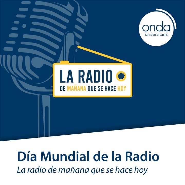 Día Mundial de la Radio | "Nuevos retos de la radio"