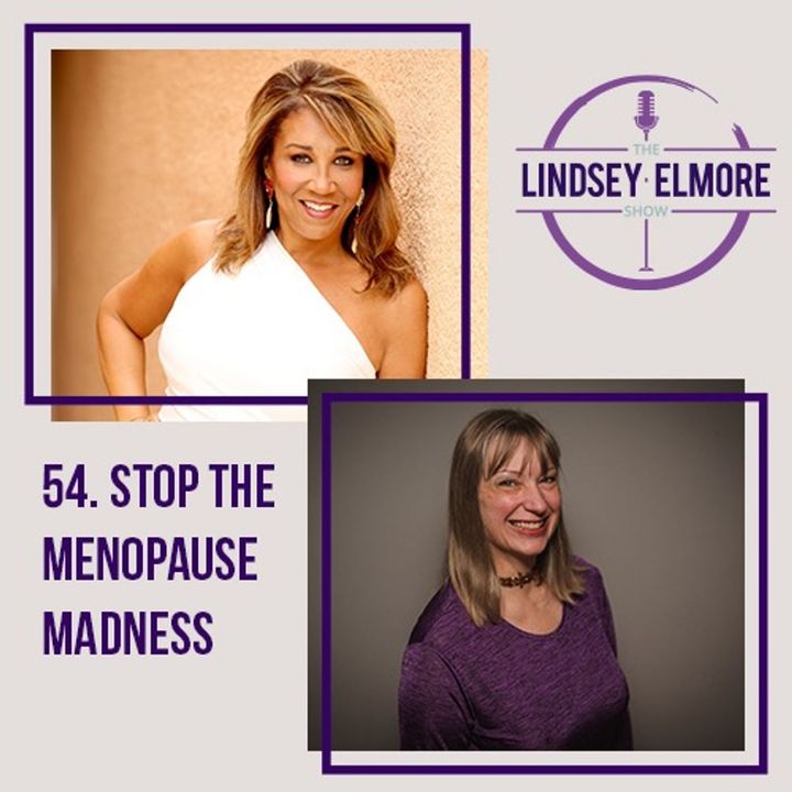 Stop the menopause madness. An interview with Dr. Kyrin Dunston and Dawn Berry.