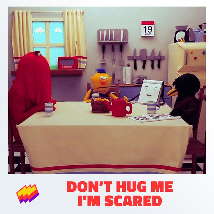 T11E05- Don't Hug me I'm Scared: Somos tres