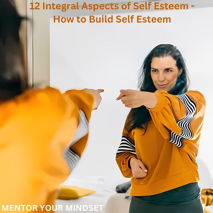 12 Integral Aspects of Self Esteem  How to Build Self Esteem