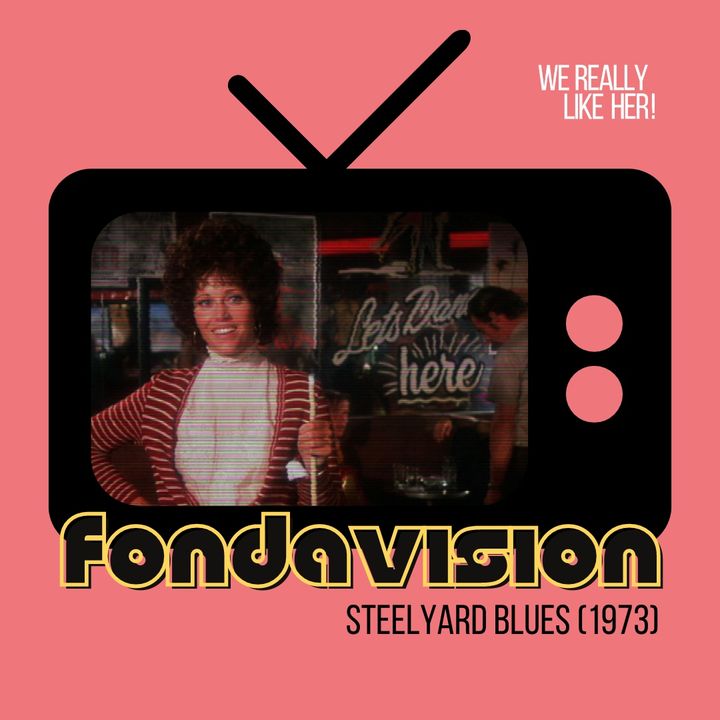 Fondavision: Steelyard Blues (1973)