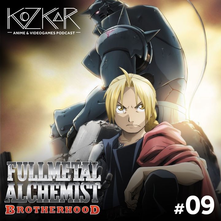 KozKar 09: Fullmetal Alchemist Brotherhood