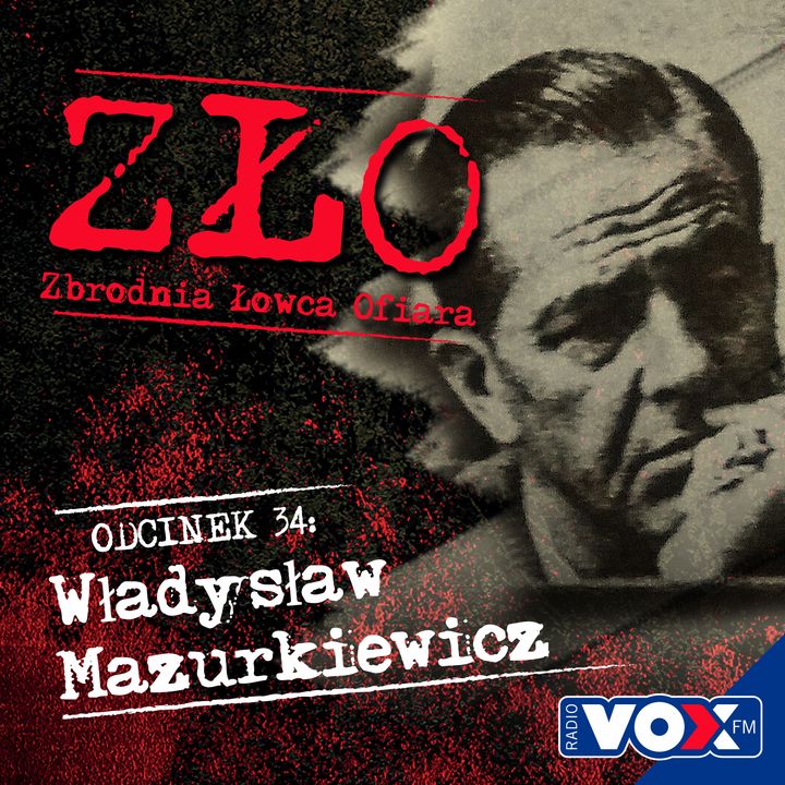 Władysław Mazurkiewicz - Elegancki Morderca. ZŁO - Zbrodnia, Łowca, Ofiara