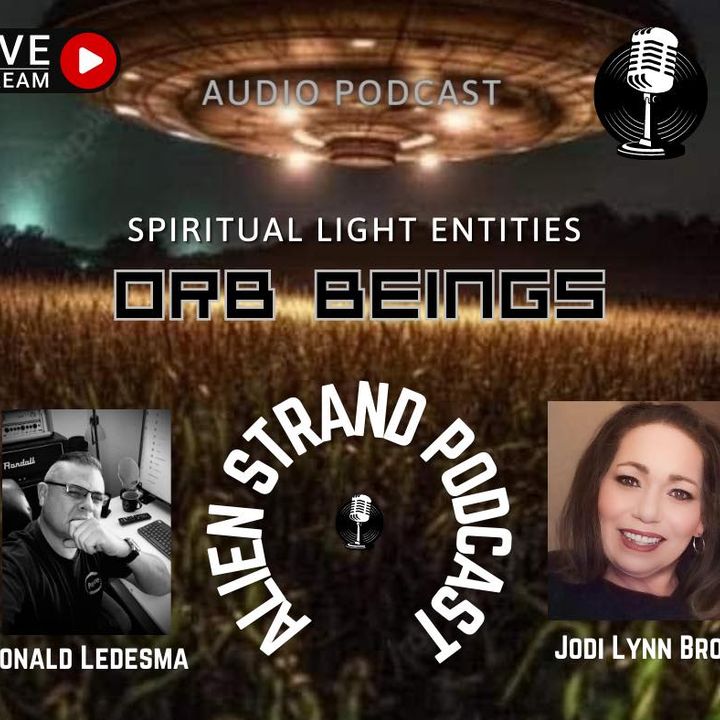 #94 -ORB BEINGS- Guest Jodi Brown